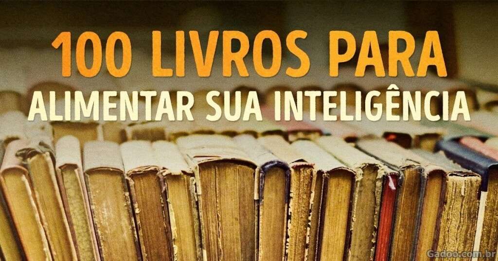 Livros que todo mundo deve ler