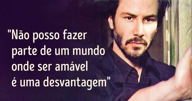 Esta é a impactante mensagem do ator Keanu Reeves que rodou o planeta