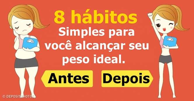 Hábitos simples que podem lhe ajudar a perder peso